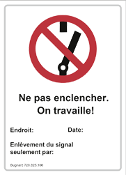 Bugnard - "Ne pas enclencher On travaille" - Polystyrène